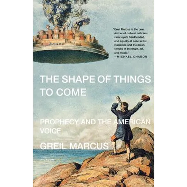 The Shape of Things to Come: Prophecy and the American Voice