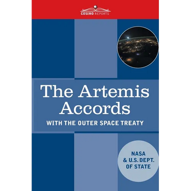 The Artemis Accords: Principles for Cooperation in the Civil Exploration, and Use of the Moon, Mars, Comets, and Astroids for Peaceful Purp