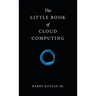 The Little Book of Cloud Computing