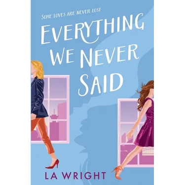 Everything We Never Said