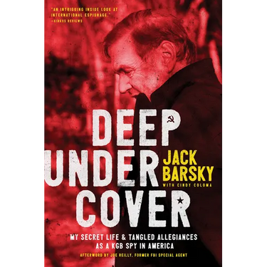 Deep Undercover: My Secret Life and Tangled Allegiances as a KGB Spy in America