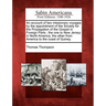 An Account of Two Missionary Voyages by the Appointment of the Society for the Propagation of the Gospel in Foreign Parts: The One to New Jersey in No