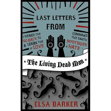 Last Letters from the Living Dead Man