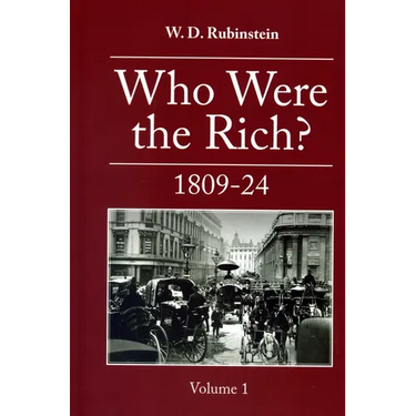 Who Were the Rich?: 1809-1824