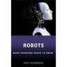 Robots: What Everyone Needs to Know(r)
