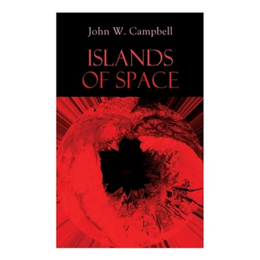 Islands of Space: Arcot, Morey and Wade Series