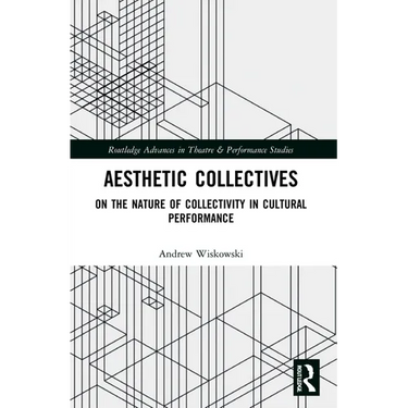 Aesthetic Collectives: On the Nature of Collectivity in Cultural Performance