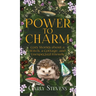 Power to Charm: Cozy Stories about a Witch, a Cottage, and Unexpected Friends
