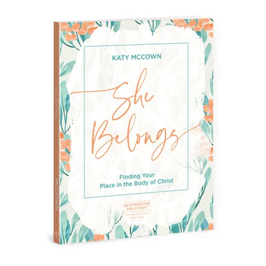 She Belongs - Includes Six-Session Video Series: Finding Your Place in the Body of Christ