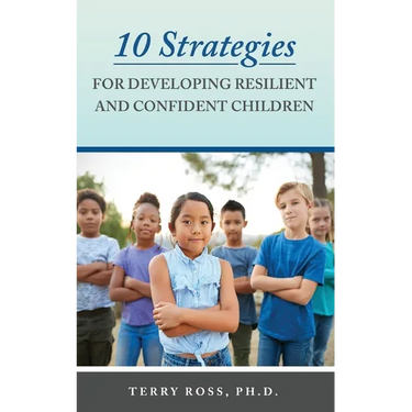 10 Strategies for Developing Resilient and Confident Children