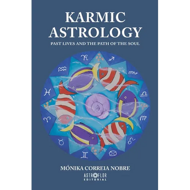 Karmic Astrology: Past Lives and the Path of the Soul