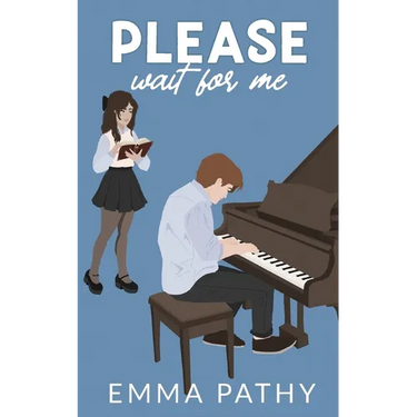 Please Wait For Me