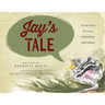 Jay's Tale: A true story of rescue, restoration and release