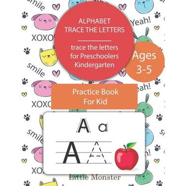 Alphabet Trace the Letters: Preschool writing Workbook with Sight words for Pre K, Kindergarten and Kids Ages 3-5. ABC print handwriting book