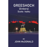Greeshoch: (Embers) Scots haiku