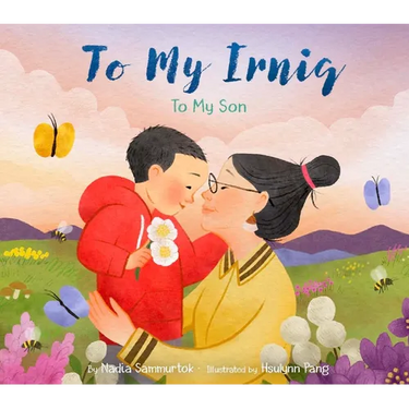 To My Irniq: To My Son