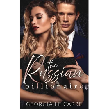 The Russian Billionaire: A Romantic Suspense Novel