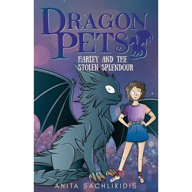 Harley and the Stolen Splendour (Dragon Pets #3): Magical Fantasy Adventure Series for Children Aged 6 - 10