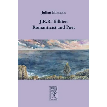 J.R.R. Tolkien - Romanticist and Poet
