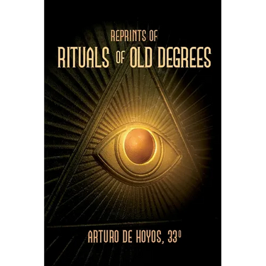Reprints of Rituals of Old Degrees