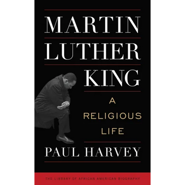 Martin Luther King: A Religious Life