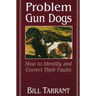 Problem Gun Dogs