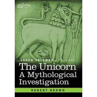The Unicorn: A Mythological Investigation