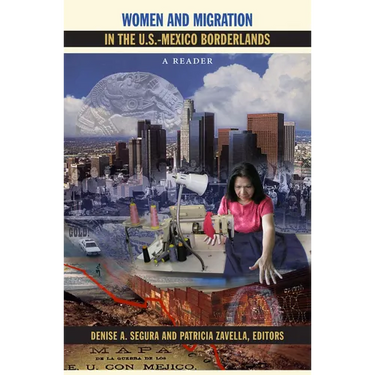 Women and Migration in the U.S.-Mexico Borderlands: A Reader
