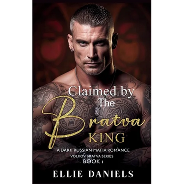 Claimed by the Bratva King: A Dark Russian Mafia Romance