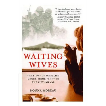Waiting Wives: The Story of Schilling Manor, Home Front to the Vietnam War