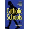 Catholic Schools: Experience, Achievement, Encouragement, Challenge