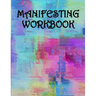 Manifesting Workbook