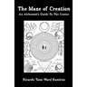 The Maze of Creation: An Alchemist's Guide to the Center