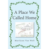 A Place We Called Home