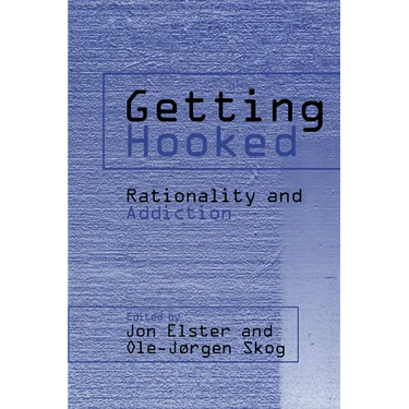 Getting Hooked: Rationality and Addiction