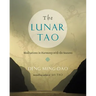 The Lunar Tao: Meditations in Harmony with the Seasons