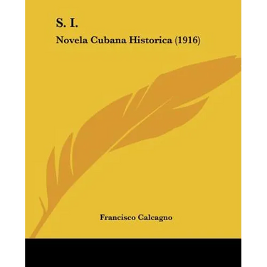 S. I.: Novela Cubana Historica (1916)