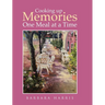 Cooking up Memories One Meal at a Time