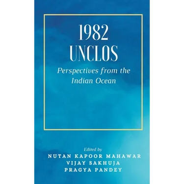 1982 Unclos: Perspectives from the Indian Ocean
