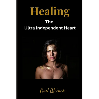 Healing the Ultra Independent Heart