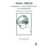 Normality and Pathology in Childhood: Assessments of Development