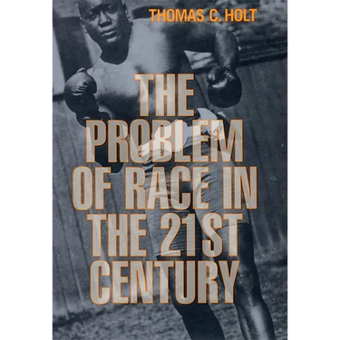 The Problem of Race in the Twenty-First Century