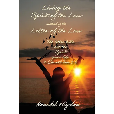 Living by the Spirit of the Law instead of the Letter of the Law
