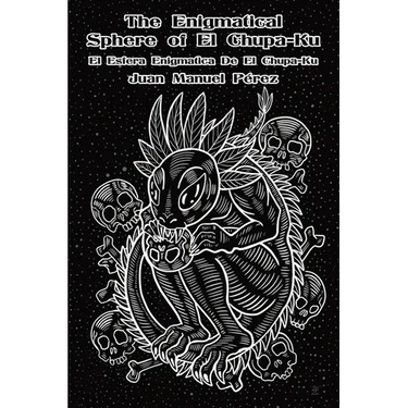 The Enigmatical Sphere of El Chupa-Ku: one century of chupacabra haiku