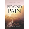 Beyond Pain: Job, Jesus, and Joy Revised Edition