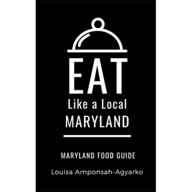 Eat Like a Local- Maryland: Maryland Food Guide