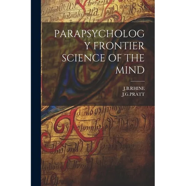 Parapsychology Frontier Science of the Mind