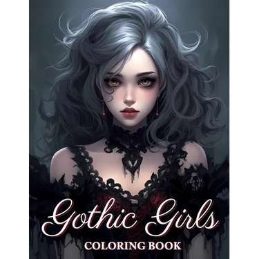 Gothic Girls Coloring Book: Beauties Gothic Fantasy Coloring Book Grayscale For Adults