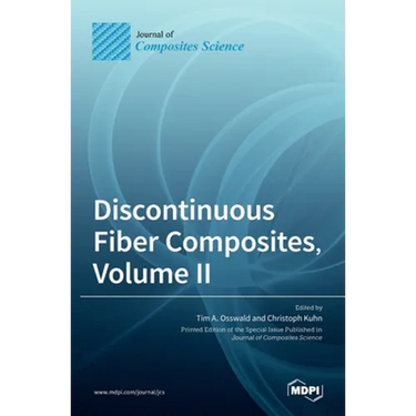 Discontinuous Fiber Composites, Volume II