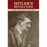 Hitler's Revolution: Ideology, Social Programs, Foreign Affairs